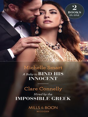 cover image of A Baby to Bind His Innocent / Hired by the Impossible Greek